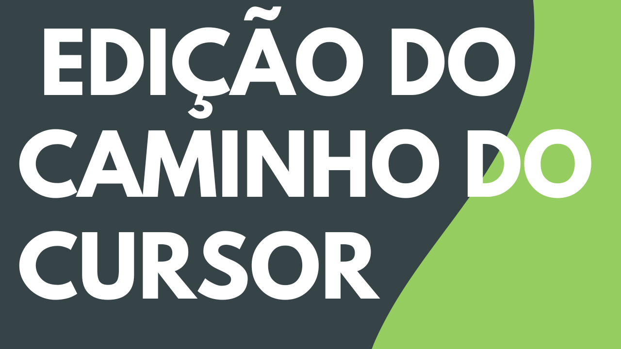 Personalizar cursor e caminho