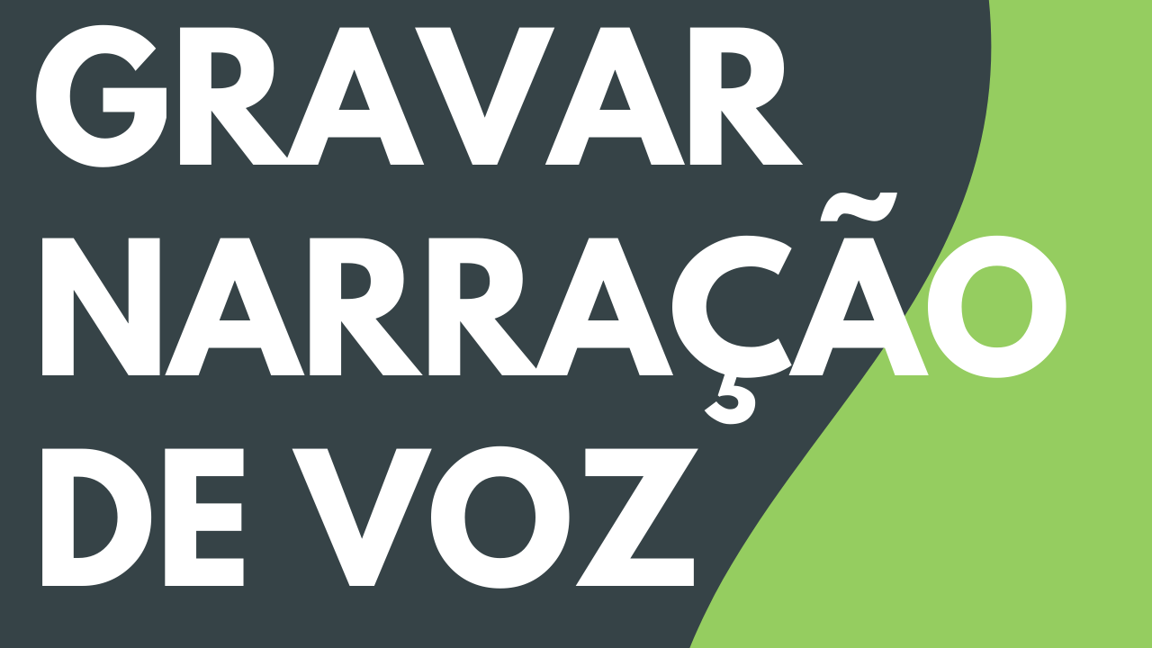 Gravar narração de voz