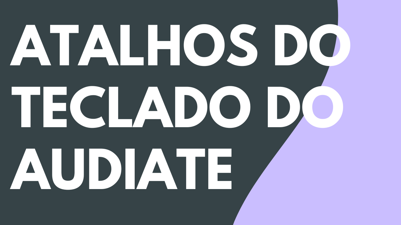 Atalhos do teclado do Audiate