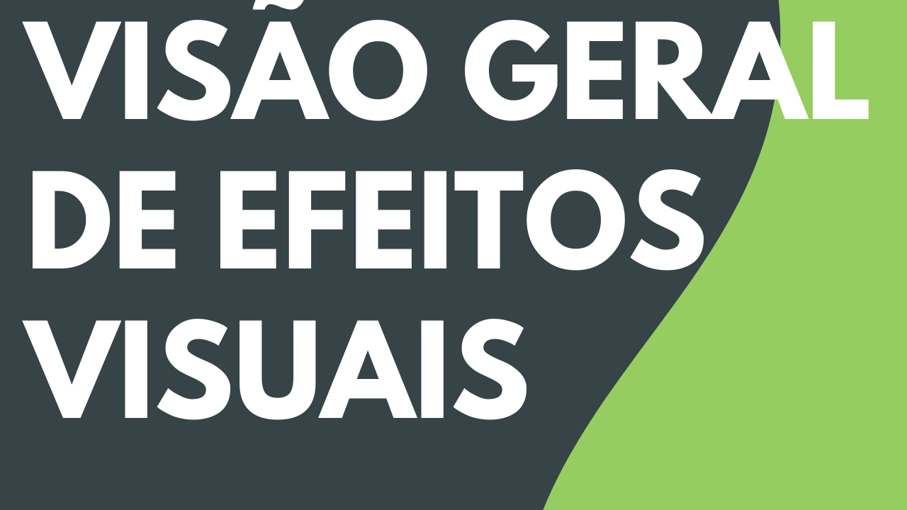 Visão geral de efeitos visuais