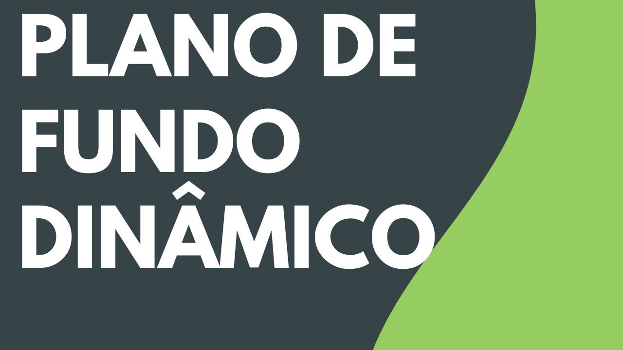Adicionar um plano de fundo dinâmico