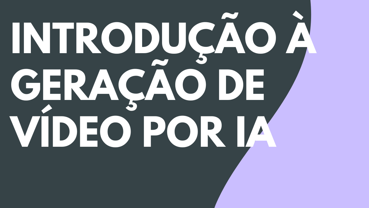 Introdução à geração de vídeo por IA